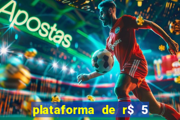 plataforma de r$ 5 jogo do tigrinho